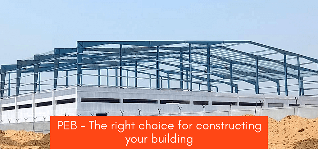 PEB - Right Choice for Building Construction