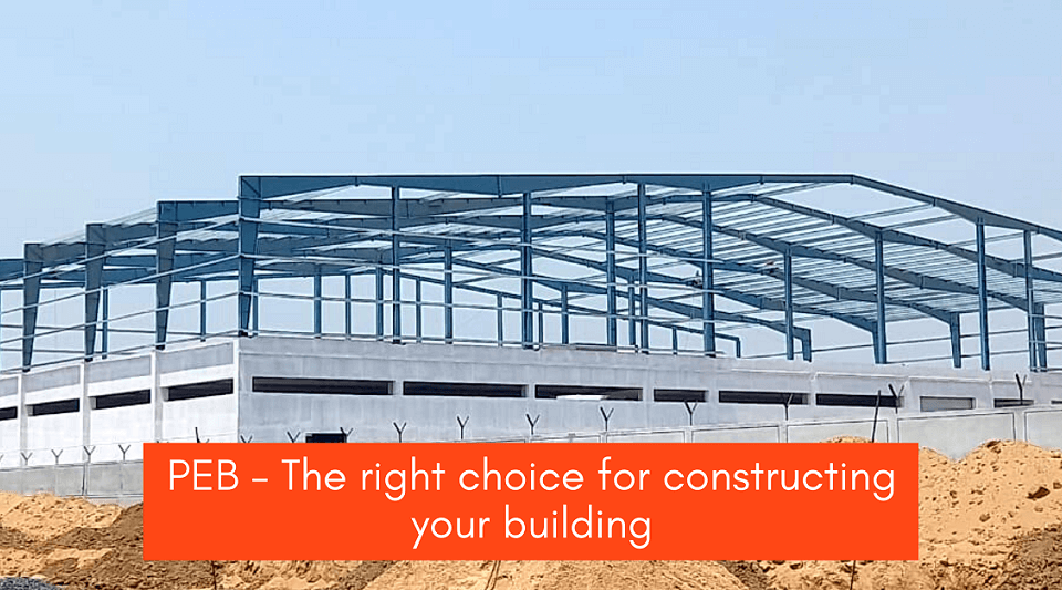 PEB - Right Choice for Building Construction