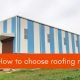How to Choose Roofing Material