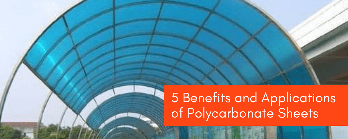 Benefits and Applications of Polycarbonate Sheets