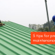 Pre Monsoon Maintenance Roofing Tips